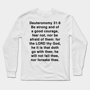 Deuteronomy 31:6  King James Version (KJV) Bible Verse Typography Long Sleeve T-Shirt